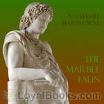 The Marble Faun by Nathaniel Hawthorne