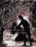 Monsieur Lecoq: The Inquiry by Émile Gaboriau