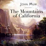 The Mountains of California by John Muir