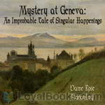 Mystery at Geneva: An Improbable Tale of Singular Happenings by Dame Rose Macaulay