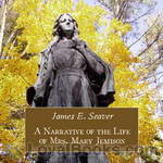 A Narrative of the Life of Mrs. Mary Jemison by James E. Seaver