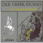 Old Greek Stories by James Baldwin