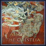 The Oresteia by Aeschylus