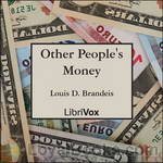 Other People's Money by Louis D. Brandeis