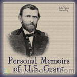 Personal Memoirs of U. S. Grant by Ulysses S. Grant