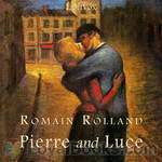 Pierre and Luce by Romain Rolland