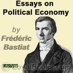 Essays on Political Economy by Frederic Bastiat