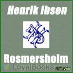 Rosmersholm by Henrik Ibsen