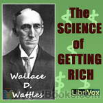 The Science of Getting Rich by Wallace D. Wattles