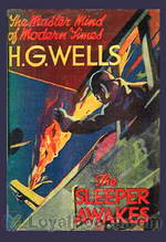 The Sleeper Awakes by H. G. Wells