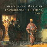 Tamburlaine the Great by Christopher Marlowe