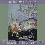 Tanglewood Tales by Nathaniel Hawthorne