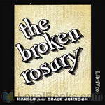 The Broken Rosary by Grace and Harold Johnson