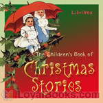 The Children's Book of Christmas Stories by Asa Don Dickinson