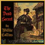 The Dead Secret by Wilkie Collins