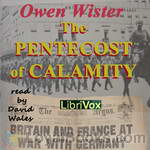 The Pentecost of Calamity by Owen Wister