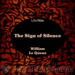 The Sign of Silence by William Le Queux