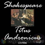 Titus Andronicus by William Shakespeare