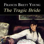 The Tragic Bride by Francis Brett Young