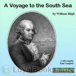 A Voyage to the South Sea by William Bligh