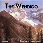 The Wendigo by Algernon Blackwood