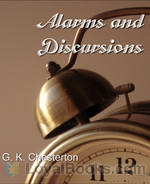 Alarms and Discursions by G. K. Chesterton