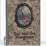 Dot and the Kangaroo by Ethel C. Pedley