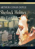 His Last Bow by Sir Arthur Conan Doyle