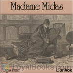 Madame Midas by Fergus Hume