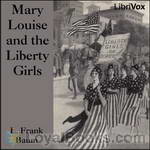 Mary Louise and the Liberty Girls by L. Frank Baum