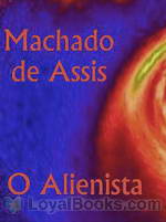 O Alienista by Machado de Assis