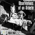 Observations of an Orderly by Ward Muir