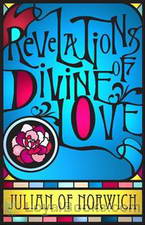 Revelations of Divine Love by Julian of Norwich