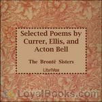 Selected Poems by Currer, Ellis and Acton Bell by Brontë sisters