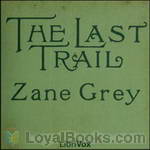 The Last Trail by Zane Grey