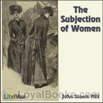 The Subjection of Women by John Stuart Mill