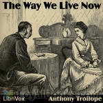 The Way We Live Now by Anthony Trollope