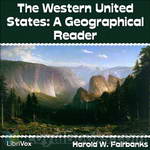 The Western United States: A Geographical Reader by Harold W. Fairbanks