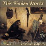 This Simian World by Clarence Day, Jr.