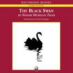 The Black Swan: The Impact of the Highly Improbable (Unabridged) by Nassim Nicholas Taleb